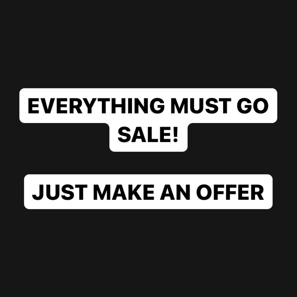 CLEAROUT! EVERYTHING MUST GO